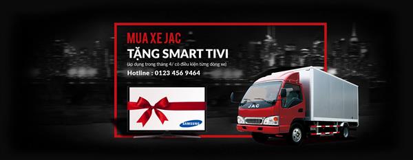 Tặng ngay 1 Smart Tivi khi khách hàng mua xe tải JAC trong tháng 4